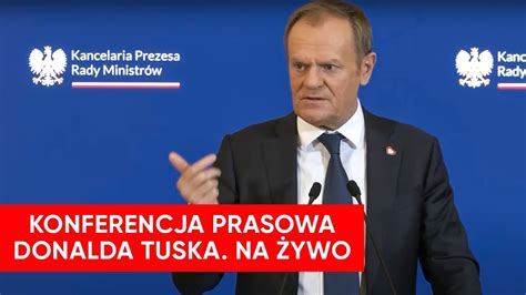 Konferencja prasowa premiera Donalda Tuska NA ŻYWO YouTube