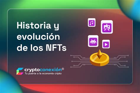 Historia y evolución de los NFTs CryptoConexión