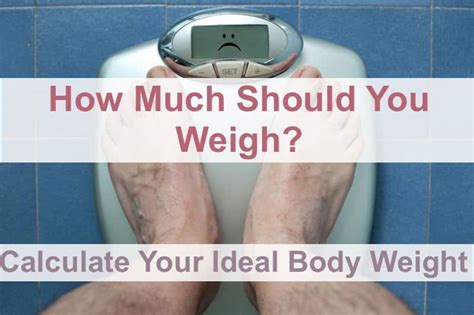 How Much Should You Weigh Calculate Your Ideal Body Weight Goh