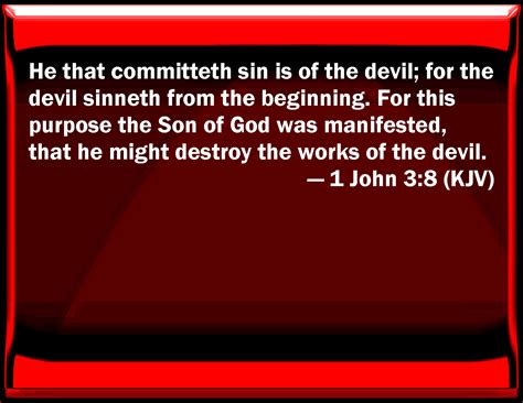 John He That Commits Sin Is Of The Devil For The Devil Sins From