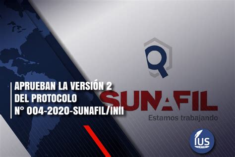 Aprueban La Versión 2 Del Protocolo N° 004 2020 Sunafil Inii Ius Latin