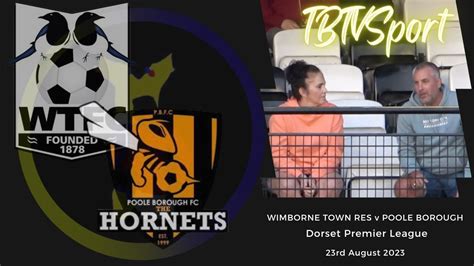 Highlights Wimborne Town Reserves V Poole Borough Dorset Premier