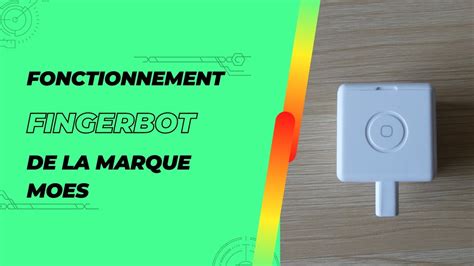 Test Du Bouton Intelligent Fingerbot Moes Blog Dautek