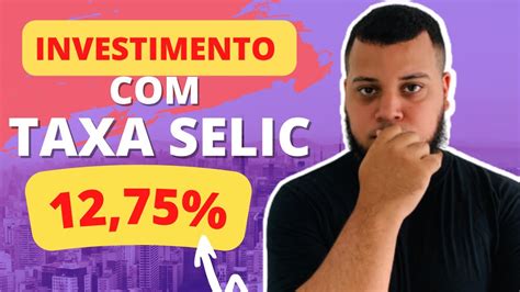 Taxa Selic Hoje Onde Devo Investir VLOG 2 YouTube