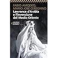 Lawrence Darabia E Linvenzione Del Medio Oriente Amodeo Fabio