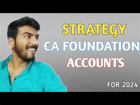 II Free Classes II Strategy For Ca Foundation Accounts 2024 YouTube