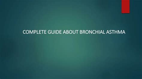 Ppt The Causes Symptoms And Treatments Of Bronchial Asthma Powerpoint Presentation Id 8404160