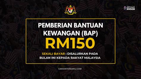 Pemberian BAP 2024 Bantuan RM150 Disalurkan Pada Bulan Ini