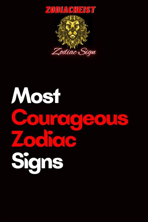 Most Courageous Zodiac Signs Zodiac Signs Zodiac Zodiac Characteristics