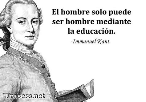 Frases De Immanuel Kant Sobre El Amor Dios Y La Libertad Male