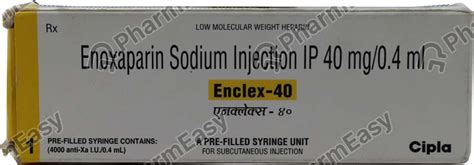 Enclex 40 MG Injection 0 4 Uses Side Effects Price Dosage