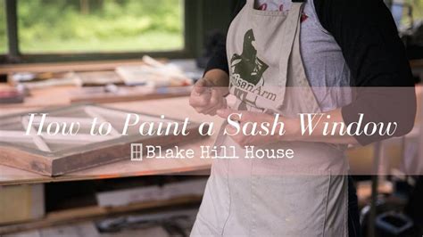 Painting a Window Sash - Blake Hill House