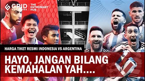 PSSI BUKA HARGA TIKET INDONESIA VS ARGENTINA LIHAT LIONEL MESSI MULAI