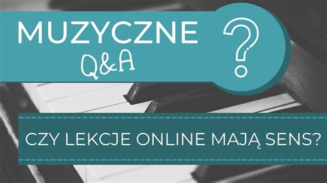 Czy lekcje ONLINE z gry na instrumencie mają sens Jakie efekty daje