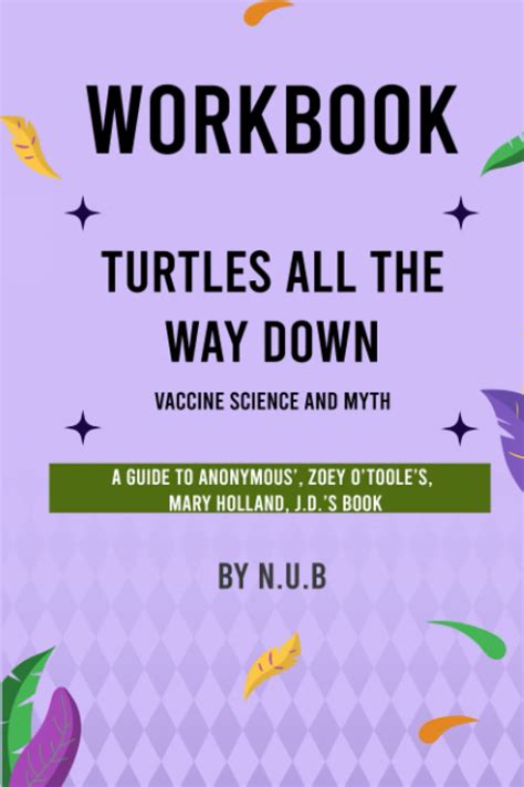 Workbook Of Turtles All The Way Down A Guide To Anonymous Zoey O