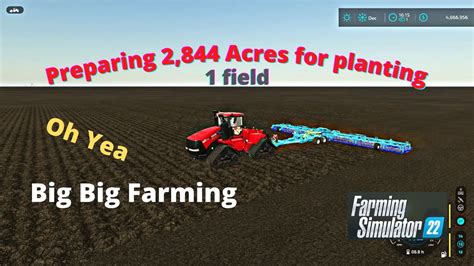 Fs22 Big Fields Xxl Gameplay 2844 Ac Field To Prepare For Planting