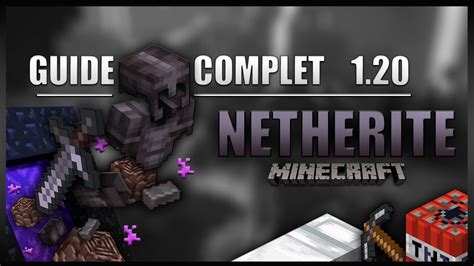 Le Guide Ultime Sur La Netherite En Sur Minecraft En Survie