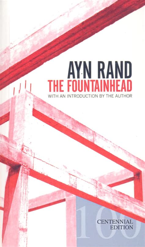 The Fountainhead Centennial Edition Rand Ayn Rand Ayn Peikoff