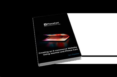 Creating an E-Commerce Website Using Joomla! and Phoca Cart