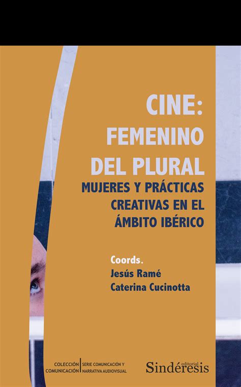 Librería Dykinson Cine femenino del plural Mujeres y prácticas