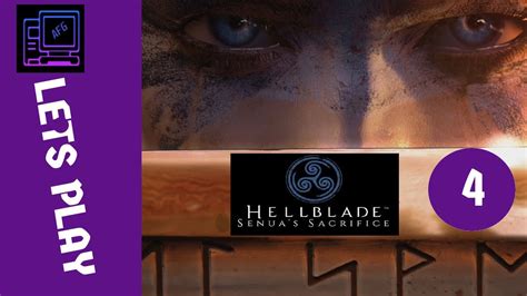 Lets Play Hellblade Senuas Sacrifice Gameplay Part 4 Youtube