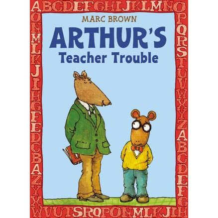 Arthur's Teacher Trouble (Arthur Adventure Series) by Marc Brown ...