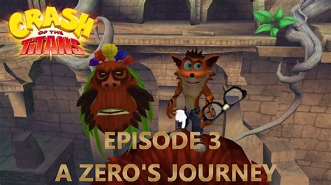 Crash Of The Titans Episode A Zero S Journey Players Youtube