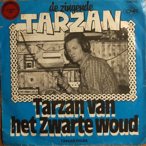 De Zingende Tarzan Tarzan Van Het Zwarte Woud Sterrecords