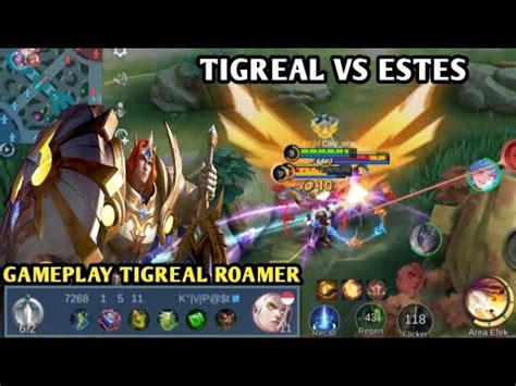 GAMEPLAY TIGREAL VS ESTES BUILD TOP GLOBAL 1 TIGREAL MOBILE