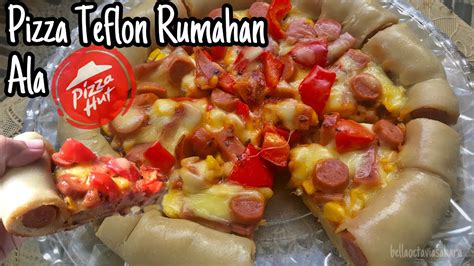 RESEP PIZZA TEFLON RUMAHAN CARA MEMBUAT PIZZA TEFLON HOW TO MAKE