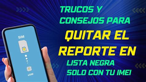 Trucos Y Consejos Para Quitar El Reporte En Lista Negra Solo Con Tu