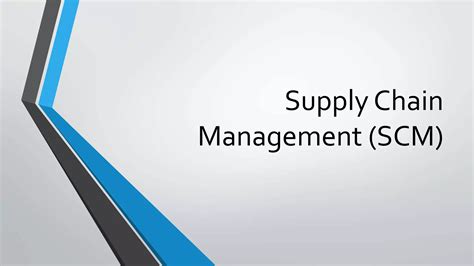 Supply Chain Management Scm Ppt Free Download