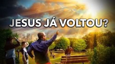 Jesus já voltou O Caminho Antigo YouTube