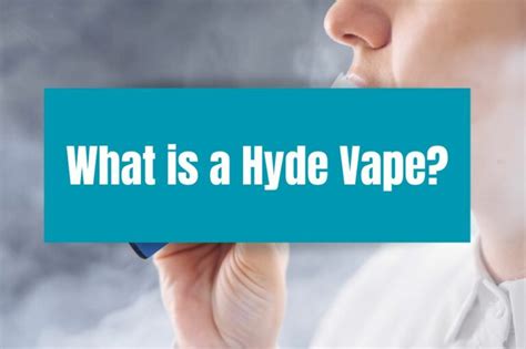 What Is A Hyde Vape