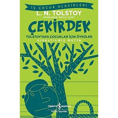 Çekirdek Tolstoydan Çocuklar İçin Öyküler Kısaltılmış Metin Lev