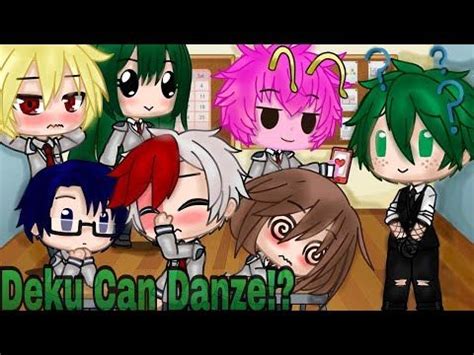 Deku can Dancé BNHA Gacha YouTube Anime Funny clips Kittens