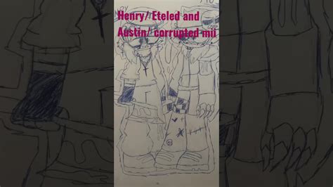 I Draw Henry Eteled And Austin Corrupted Mii Drawing Wii Deleted