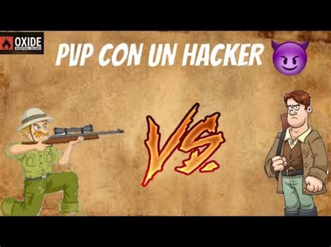 Pvp Con Hacker Sorpresa Al Final Oxide Survival Island