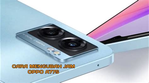 Cara Mengubah Jam Di Oppo A S Youtube