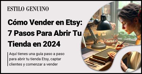 Cómo Vender En Etsy 7 Pasos Para Abrir Tu Tienda En 2023 Estilo Genuino