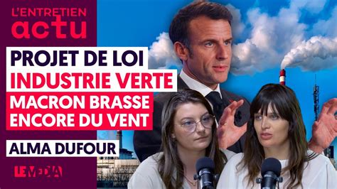 Projet De Loi Industrie Verte Macron Brasse Encore Du Vent Youtube