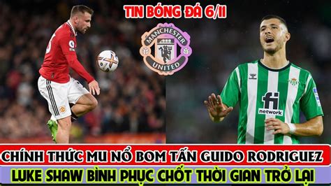 Tin B Ng Ch Nh Th C Mu N Bom T N Guido Rodriguez Luke Shaw