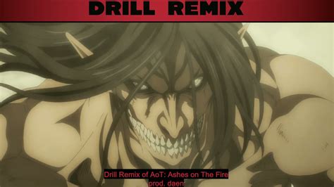 Drill Remix Of Aot Ashes On The Fire Youtube