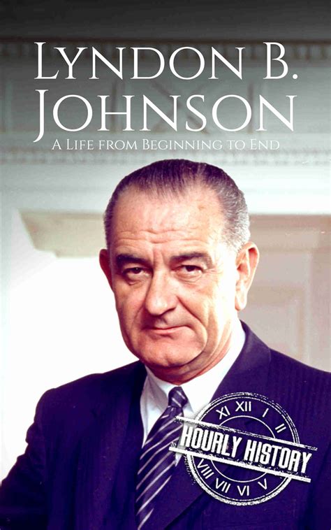 Lyndon B Johnson Biography And Facts 1 Source Of History Books