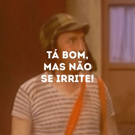 Frases Do Chaves Para Quem Sempre Quis Morar Na Vila Frases Do