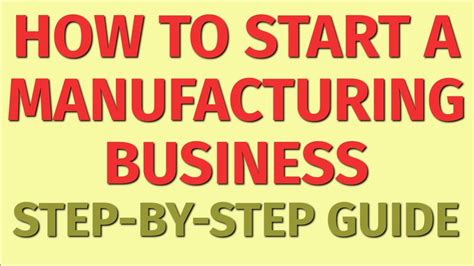 Starting A Manufacturing Business Guide How To Start A Manufacturing