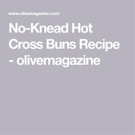 No Knead Hot Cross Buns Recipe Hot Cross Buns Cross Buns Cross Buns Recipe