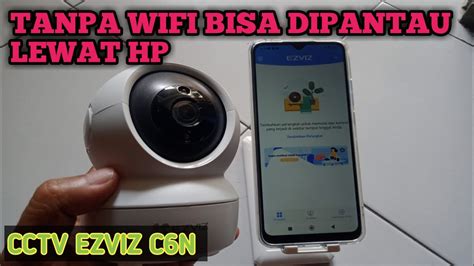 Cara Setting Cctv Ezviz C N Tanpa Wifi How To Set Up Ezviz C N Cctv