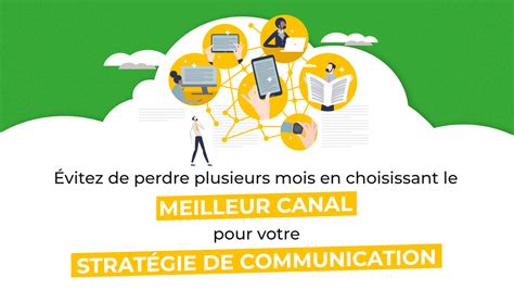 Les Canaux De Communication Comment Choisir Agence VOC