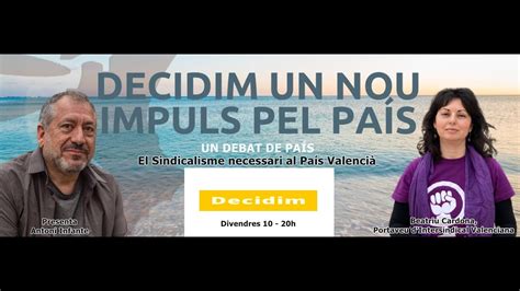 Un Debat De Pa S T El Sindicalisme Necessari Al Pa S Valenci